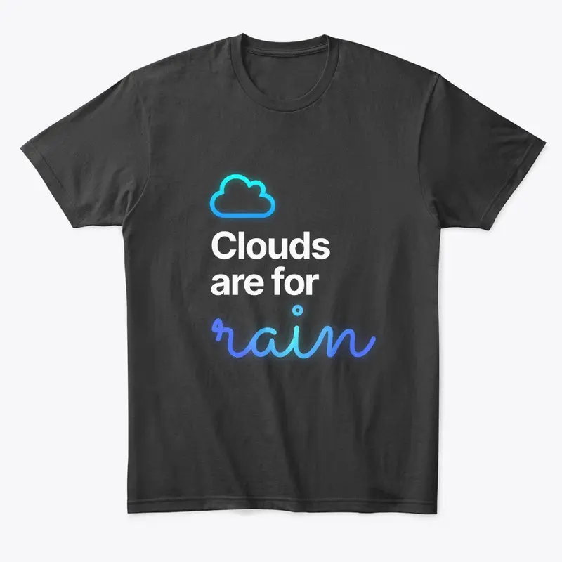 Clouds are for Rain - Dark Mode